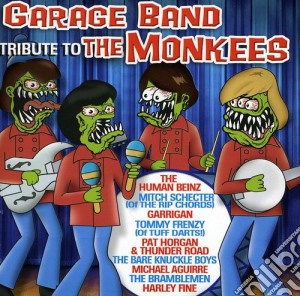 Garage Band Tribute To The Monkees / Various - Garage Band Tribute To The Monkees / Various cd musicale di Garage Band Tribute To The Monkees / Various