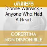 Dionne Warwick - Anyone Who Had A Heart cd