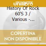 History Of Rock 60'S 3 / Various - History Of Rock 60'S 3 / Various cd