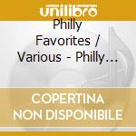 Philly Favorites / Various - Philly Favorites / Various cd