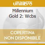 Millennium Gold 2: Wcbs cd musicale di Collectables