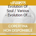 Evolution Of Soul / Various - Evolution Of Soul / Various cd