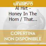 Al Hirt - Honey In The Horn / That Honey Horn Sound cd musicale di Al Hirt