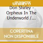 Don Shirley - Orpheus In The Underworld / Improvisations cd