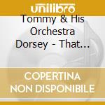 Tommy & His Orchestra Dorsey - That Sentimental Gentleman cd musicale di Tommy & His Orchestra Dorsey