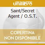 Saint/Secret Agent / O.S.T. cd musicale di Collectables