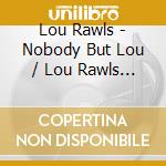 Lou Rawls - Nobody But Lou / Lou Rawls & Strings cd