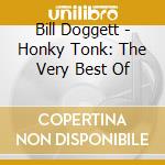 Bill Doggett - Honky Tonk: The Very Best Of cd