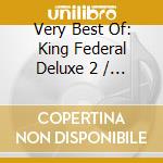Very Best Of: King Federal Deluxe 2 / Various - Very Best Of: King Federal Deluxe 2 / Various cd