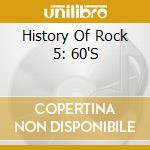 History Of Rock 5: 60'S cd