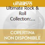 Ultimate Rock & Roll Collection: 50'S cd musicale di Collectables