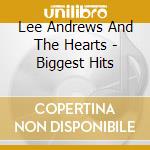 Lee Andrews And The Hearts  - Biggest Hits cd