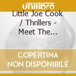 Little Joe Cook / Thrillers - Meet The Schoolboys cd musicale di Little Joe Cook / Thrillers