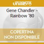 Gene Chandler - Rainbow '80 cd