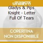 Gladys & Pips Knight - Letter Full Of Tears cd