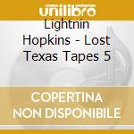 Lightnin Hopkins - Lost Texas Tapes 5 cd
