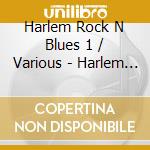 Harlem Rock N Blues 1 / Various - Harlem Rock N Blues 1 / Various cd