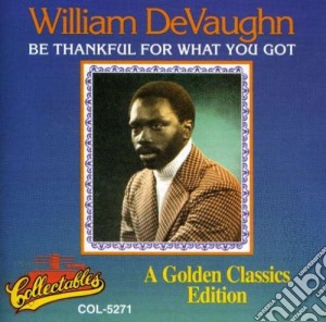 William Devaughn - Be Thankful For What You Got cd musicale di William Devaughn