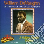 William Devaughn - Be Thankful For What You Got cd