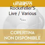 Rockefeller'S Live / Various - Rockefeller'S Live / Various cd