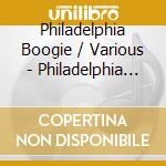 Philadelphia Boogie / Various - Philadelphia Boogie / Various cd
