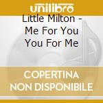 Little Milton - Me For You You For Me cd