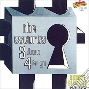 Escorts - 3 Down 4 To Go / Golden Classics 2 cd musicale di Escorts