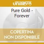 Pure Gold - Forever cd