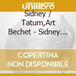 Sidney / Tatum,Art Bechet - Sidney Bechet & Art Tatum cd