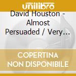 David Houston - Almost Persuaded / Very Best Of cd