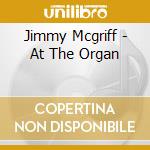 Jimmy Mcgriff - At The Organ cd