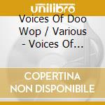 Voices Of Doo Wop / Various - Voices Of Doo Wop / Various cd