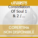 Constellation Of Soul 1 & 2 / Various - Constellation Of Soul 1 & 2 / Various cd