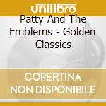 Patty And The Emblems - Golden Classics cd
