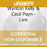 Wynton Kelly & Cecil Payn - Live cd