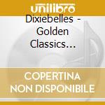 Dixiebelles - Golden Classics Edition cd