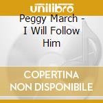 Peggy March - I Will Follow Him cd
