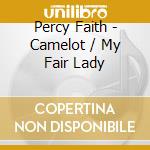 Percy Faith - Camelot / My Fair Lady cd