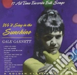 Garnett, Gale - We'Ll Sing In The Sunshin cd
