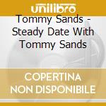 Tommy Sands - Steady Date With Tommy Sands cd