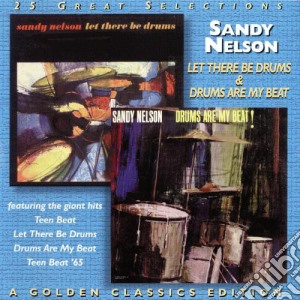 Sandy Nelson - Let There Be Drums/Drums cd musicale di Sandy Nelson