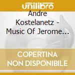 Andre Kostelanetz - Music Of Jerome Kern cd