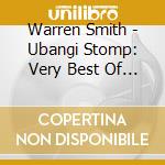 Warren Smith - Ubangi Stomp: Very Best Of Warren Smith cd