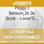 Peggy / Benson,Jo Jo Scott - Lover'S Holiday: Very Best Of cd musicale di Peggy / Benson,Jo Jo Scott