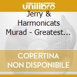 Jerry & Harmonicats Murad - Greatest Hits / Cherry Pink & Apple Blossom White cd musicale di Jerry & Harmonicats Murad