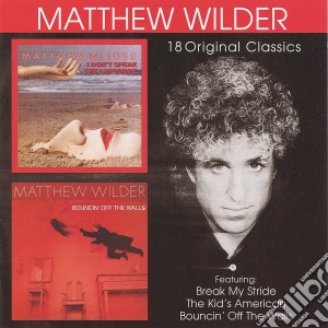 Matthew Wilder - I Don't Speak The Language/bouncin' Off The Walls cd musicale di Matthew Wilder