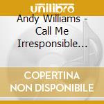Andy Williams - Call Me Irresponsible / My Fair Lady cd