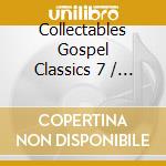 Collectables Gospel Classics 7 / Various - Collectables Gospel Classics 7 / Various cd