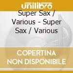 Super Sax / Various - Super Sax / Various cd