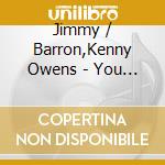 Jimmy / Barron,Kenny Owens - You Had Better Listen cd